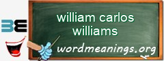 WordMeaning blackboard for william carlos williams